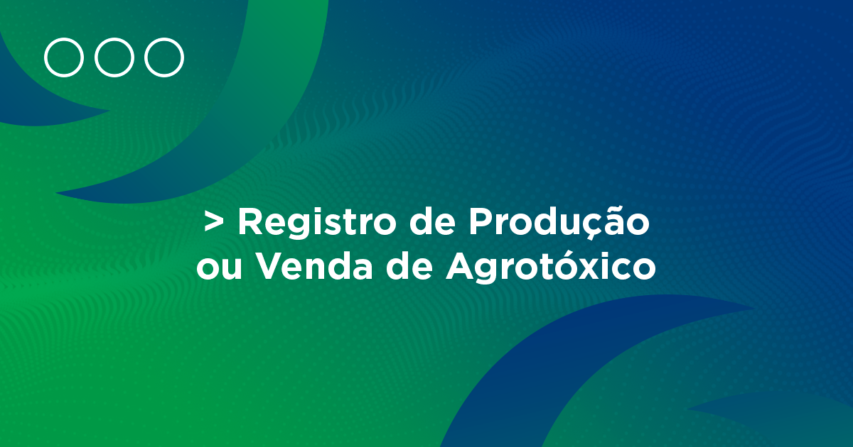 O que é um registro de produção ou venda de agrotóxico?