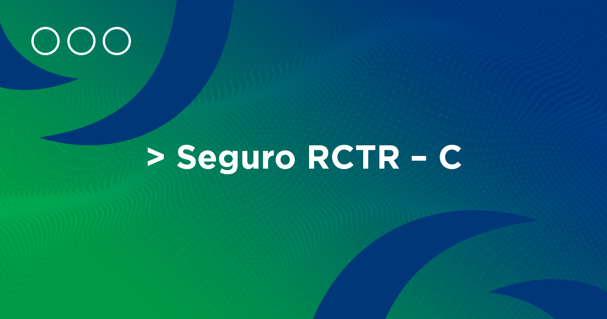 Seguro RCTR-C: qual a finalidade?