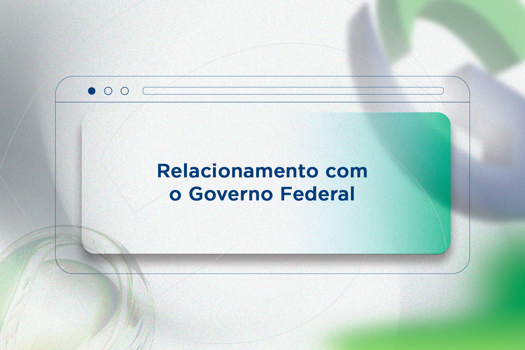 Relacionamento com o Governo e contratos públicos.